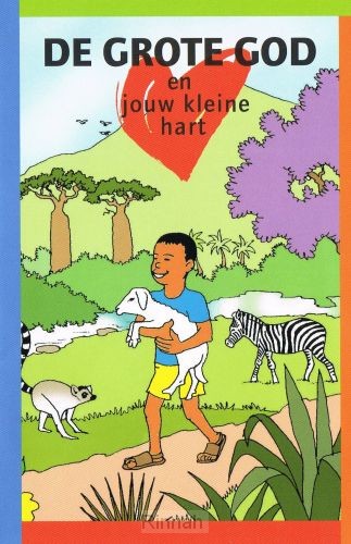Grote God en jouw kleine hart