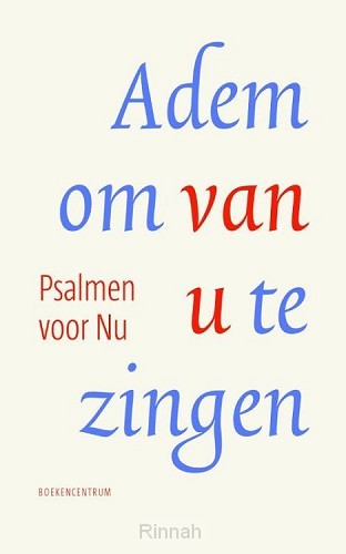 Adem om van u te zingen