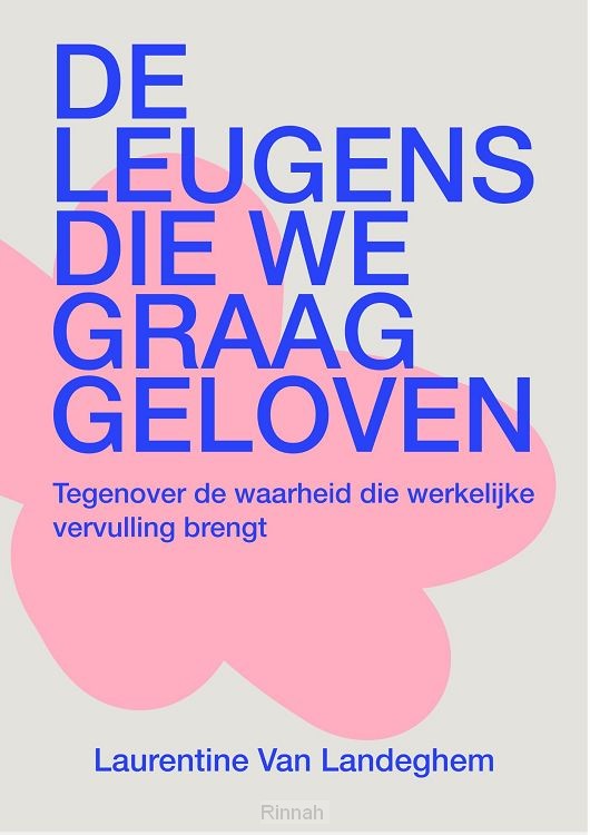 De leugens die we graag geloven