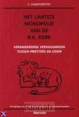 Laatste monopolie van de rk kerk