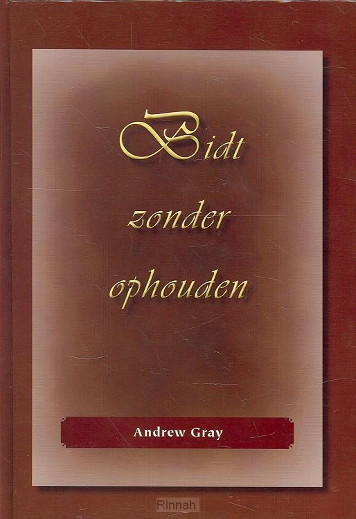 Bidt zonder ophouden