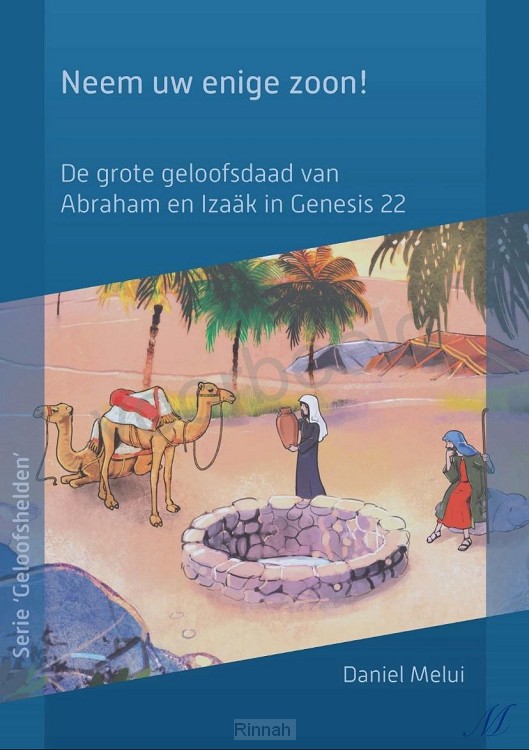 Neem uw enige zoon!