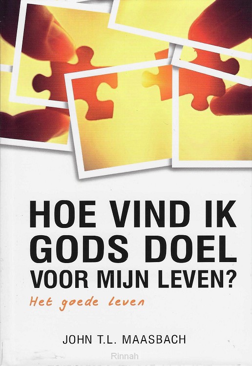 Hoe vind ik Gods doel voor mijn leven