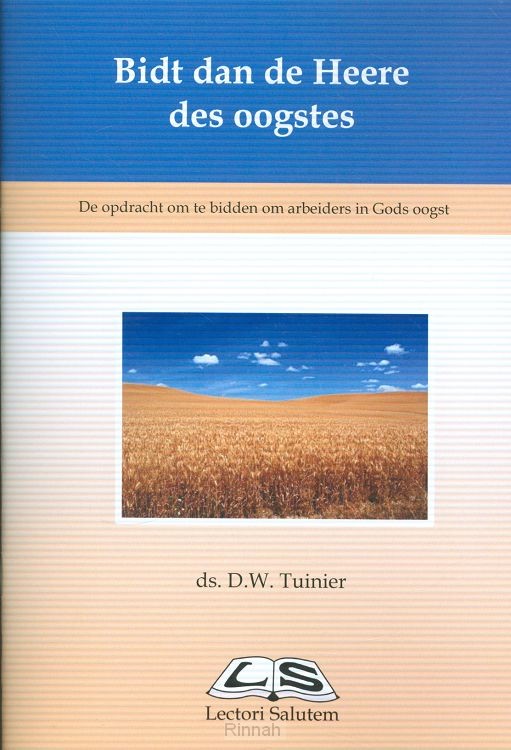 Bidt dan de Heere des oogstes
