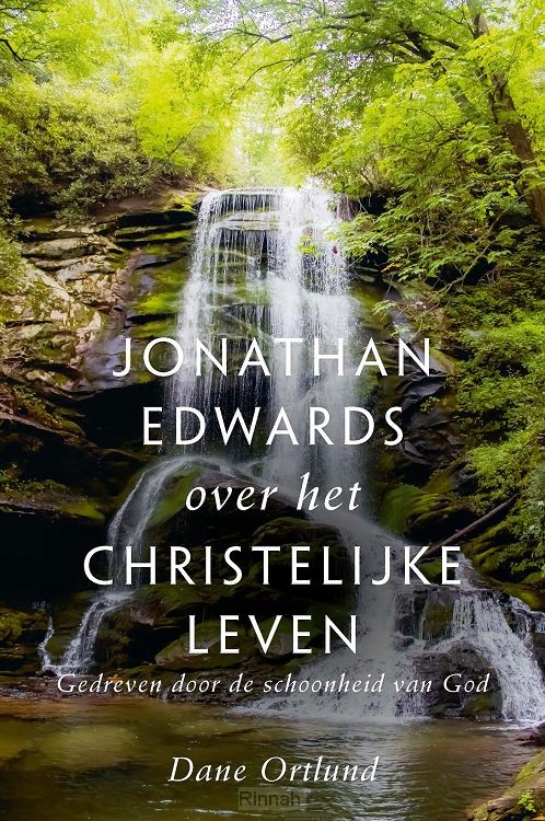 Jonathan edwards over het christelijke l