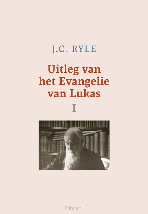 Uitleg van het Evangelie van Lukas / I