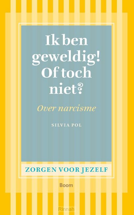 Ik ben geweldig! Of toch niet?