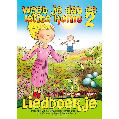 Weet je 2 dat de lente komt liedboekje