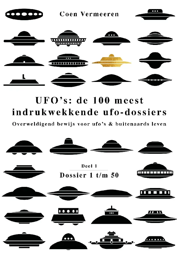 Ufo's: de honderd meest indrukwekkende ufo-dossiers - deel 1