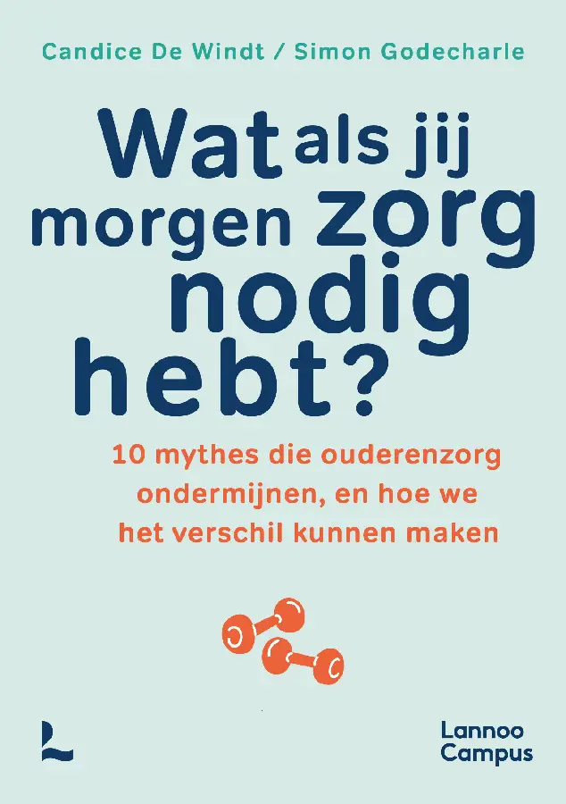 Wat als jij morgen zorg nodig hebt?
