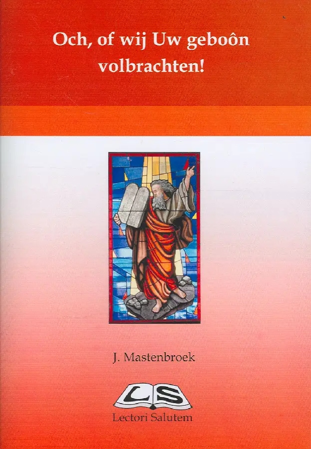 Och of wij Uw geboon volbrachten