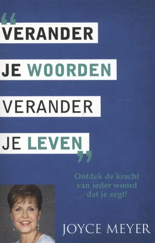 Verander je woorden verander je leven