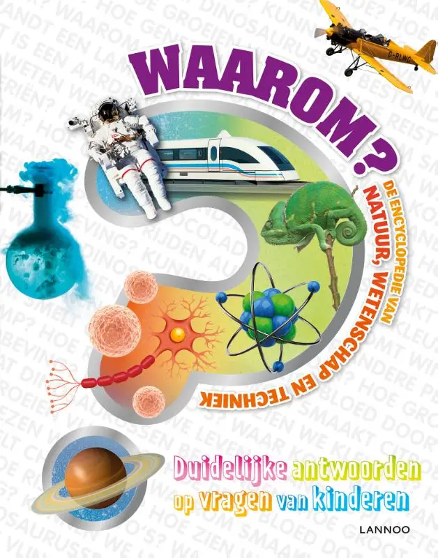 Waarom? De encyclopedie van natuur, wete