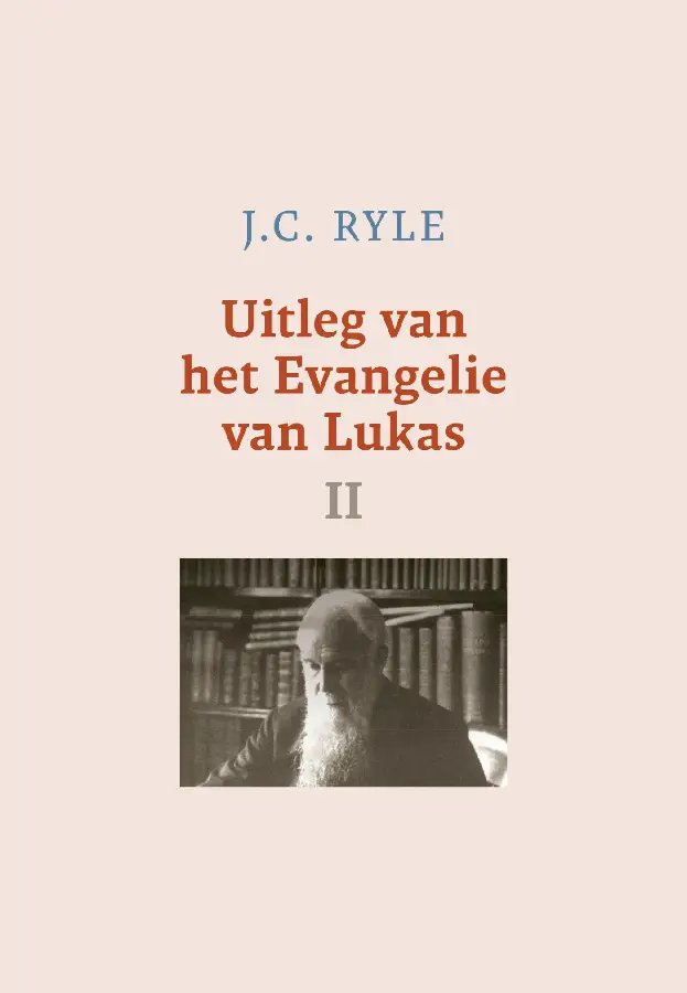 Uitleg van het Evangelie van Lukas / II