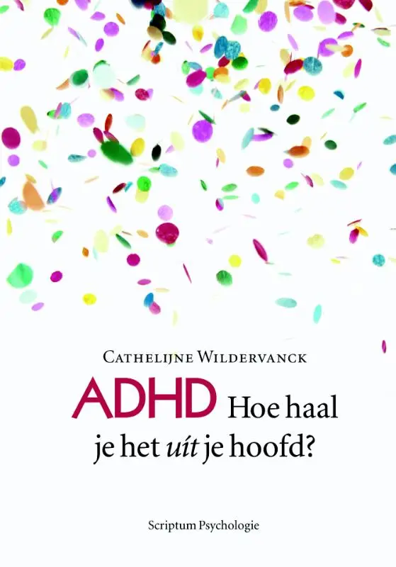 ADHD hoe haal je het uit