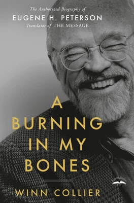 A Burning in My Bones:  Eugene H. Peters
