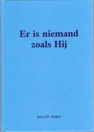 Er is niemand zals Hij