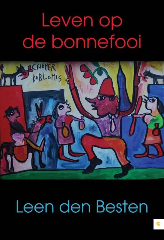 Leven op de bonnefooi