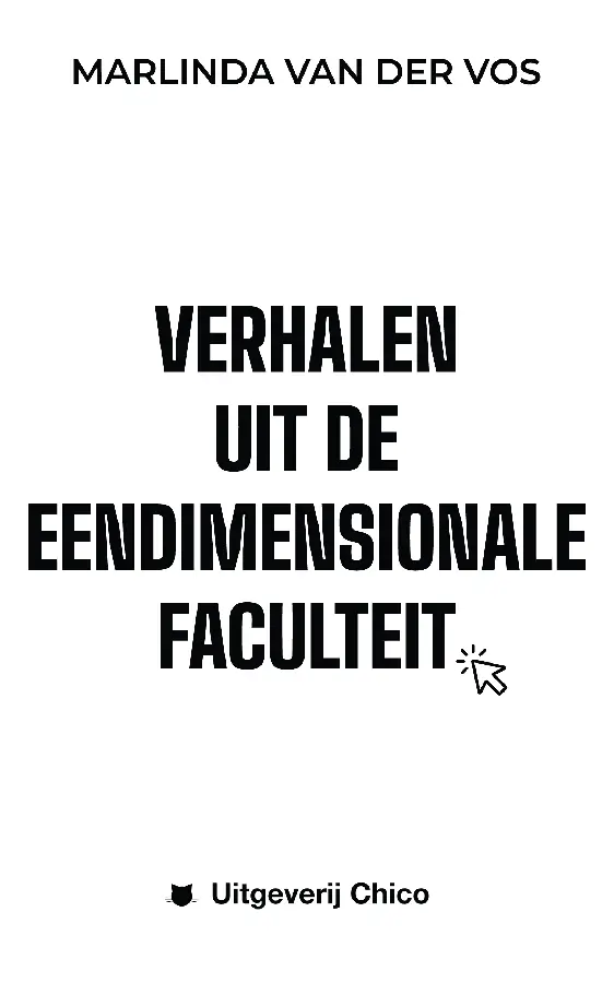Verhalen uit de eendimensionale facultei