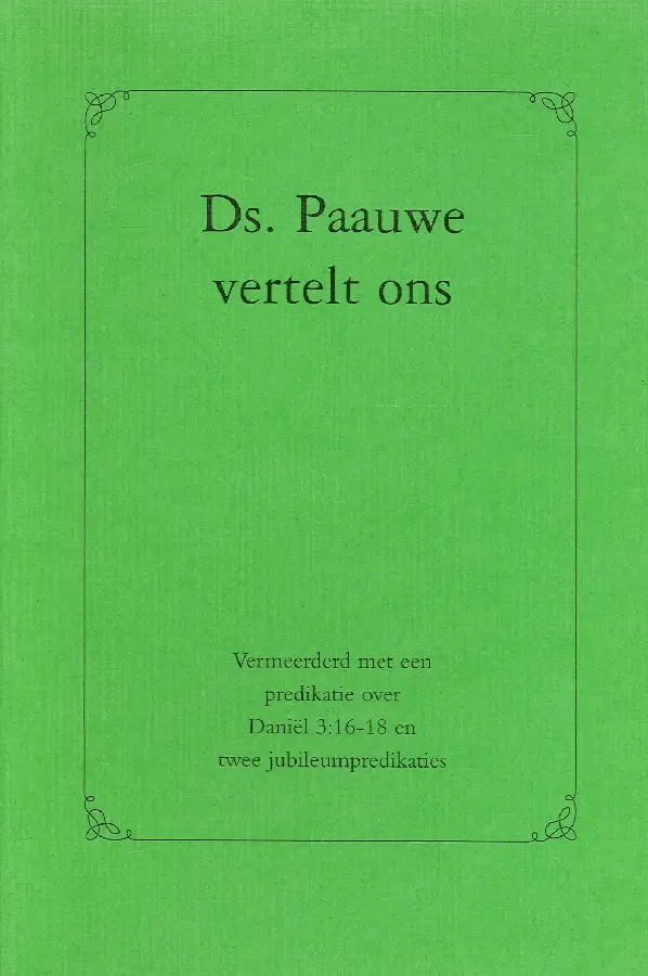 Ds paauwe vertelt ons