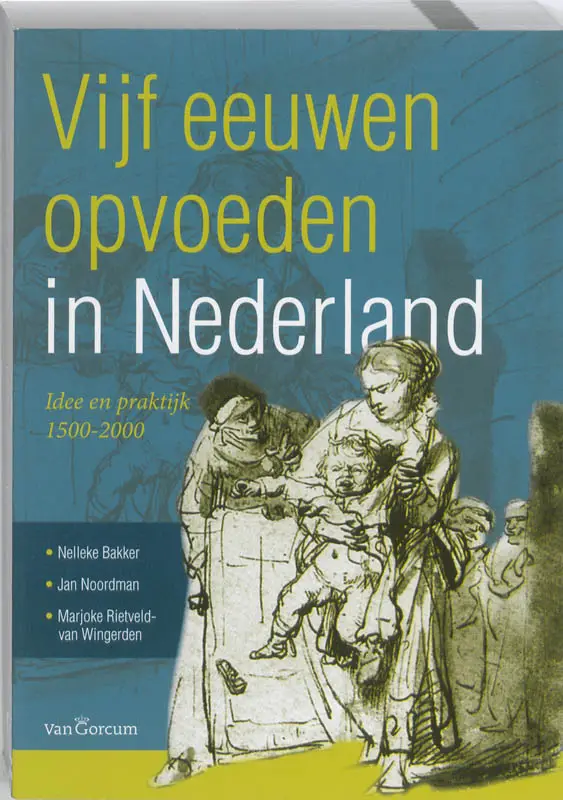 Nelleke Bakker, Jan Noordman, Marjoke Rietveld-van Wingerden