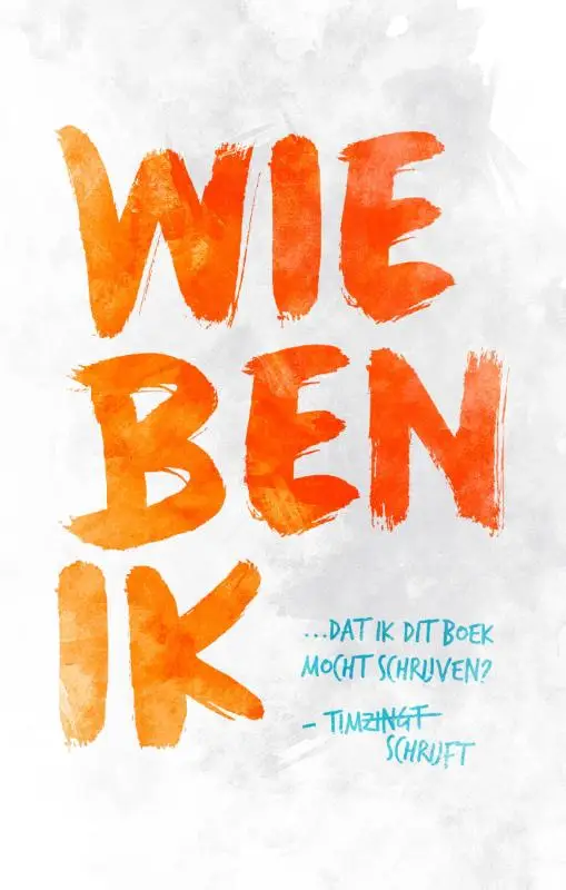 Wie ben ik dat ik dit mocht schrijv