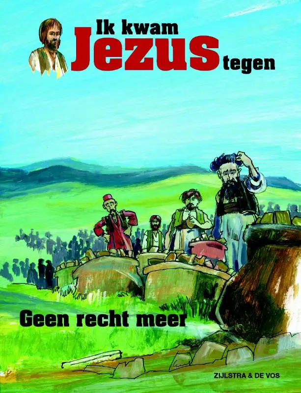 Ik kwam Jezus tegen 3 geen recht meer