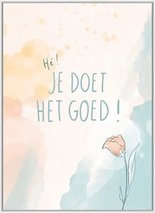 Hé! Je doet het goed!