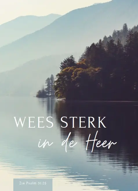 Wees sterk in de Heer