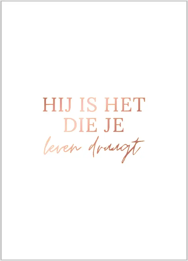 Hij is het Die je leven draagt