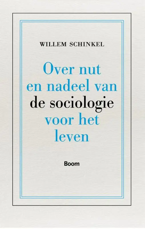 Over nut en nadeel van de sociologie voor het leven