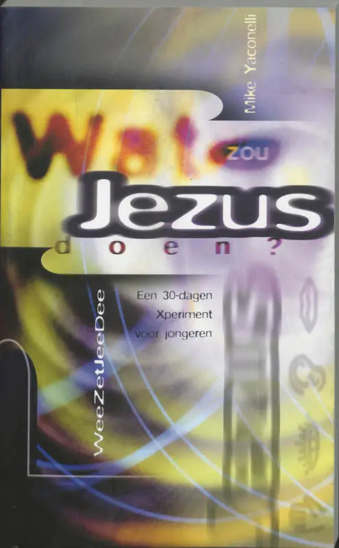 Wat zou Jezus doen