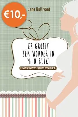 Er groeit een wonder in mijn buik