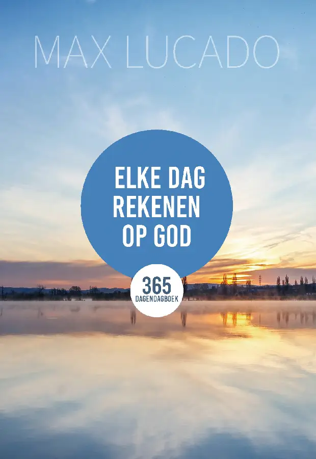 Elke dag rekenen op God