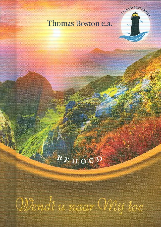 Wendt u naar Mij toe -  Behoud