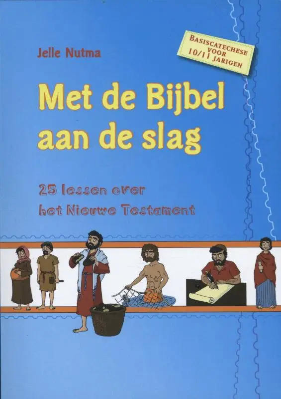 Met de bijbel aan de slag nieuwe testame