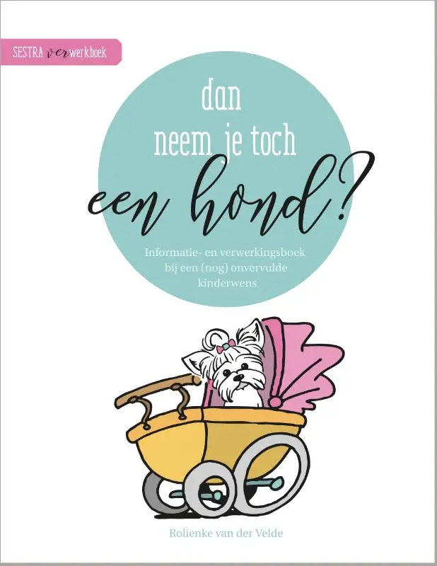 Informatie- en verwerkingsboek bij een (nog) onvervulde kinderwens.