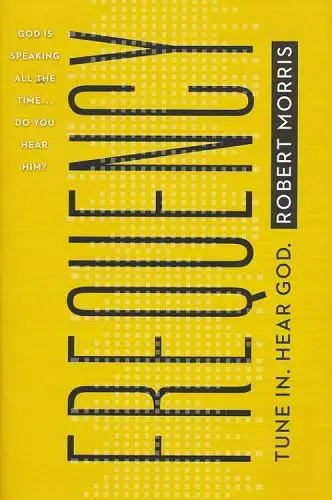 Frequency: Tune In. Hear God