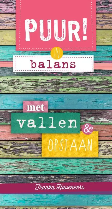 Puur in balans III met vallen en opstaan