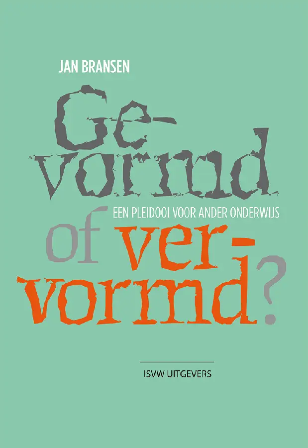 Gevormd of vervormd?