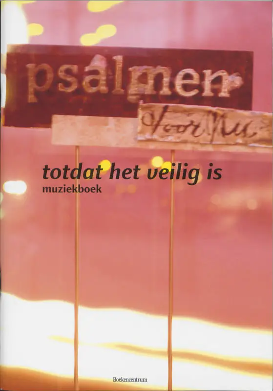 Psalmen voor Nu / Totdat het veilig is