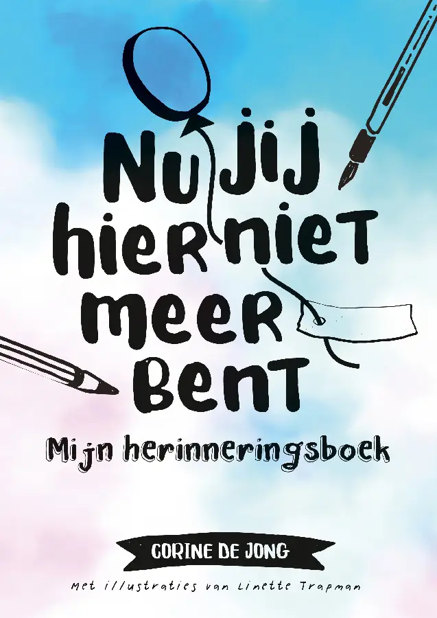 Nu jij hier niet meer bent