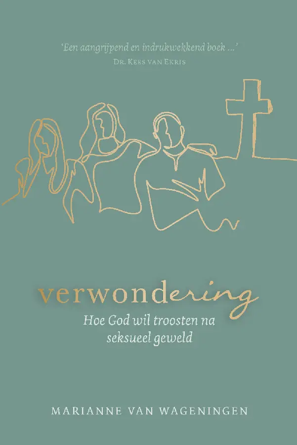 Hoe God wil troosten na seksueel geweld.