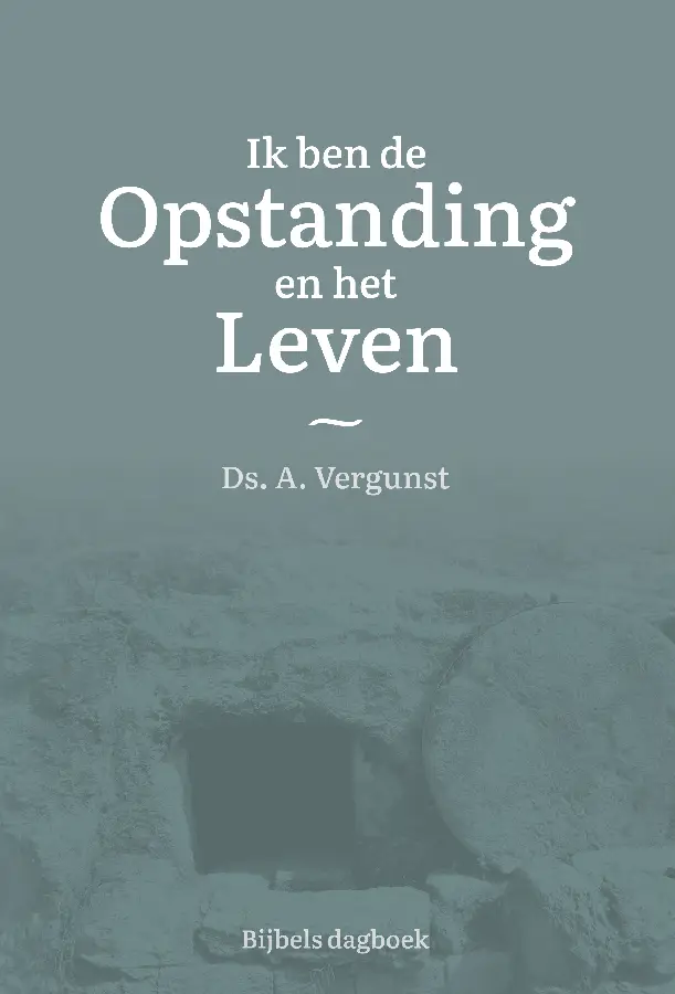 Ik ben de opstanding en het leven