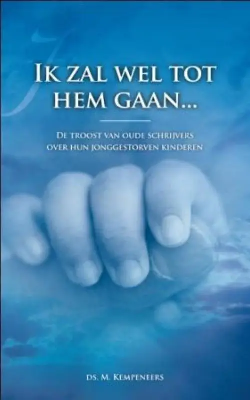 Ik zal wel tot hem gaan