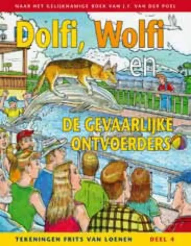 Dolfi en wolfi strip 4 gevaarlijke ontvo
