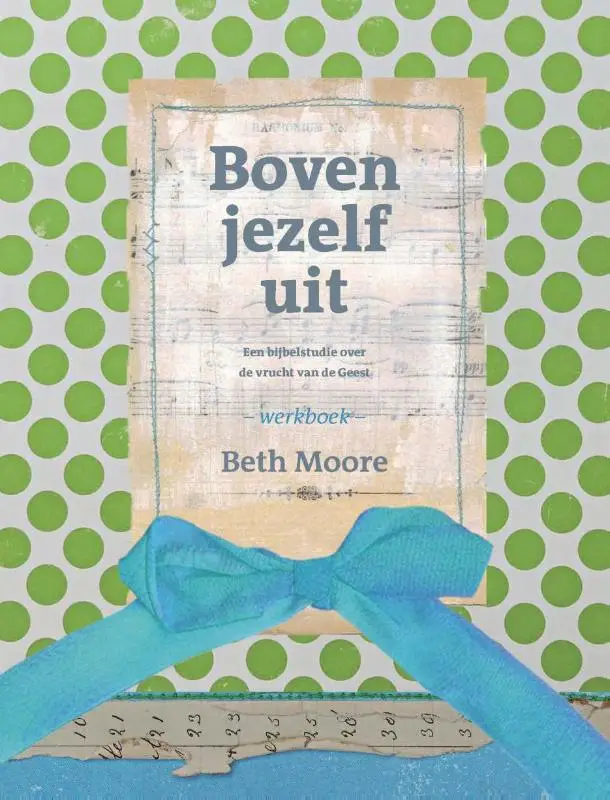 Een bijbelstudie over de vrucht van de Geest. -Werkboek-