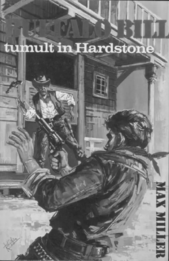 Buffalo Bill. Tumult in Hardstone