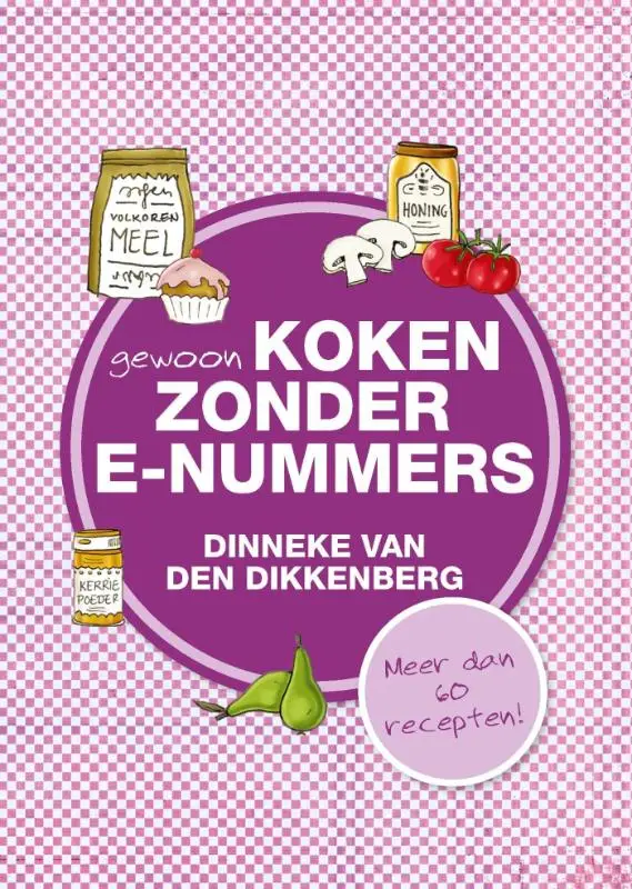 Gewoon koken zonder E-nummers  / 3