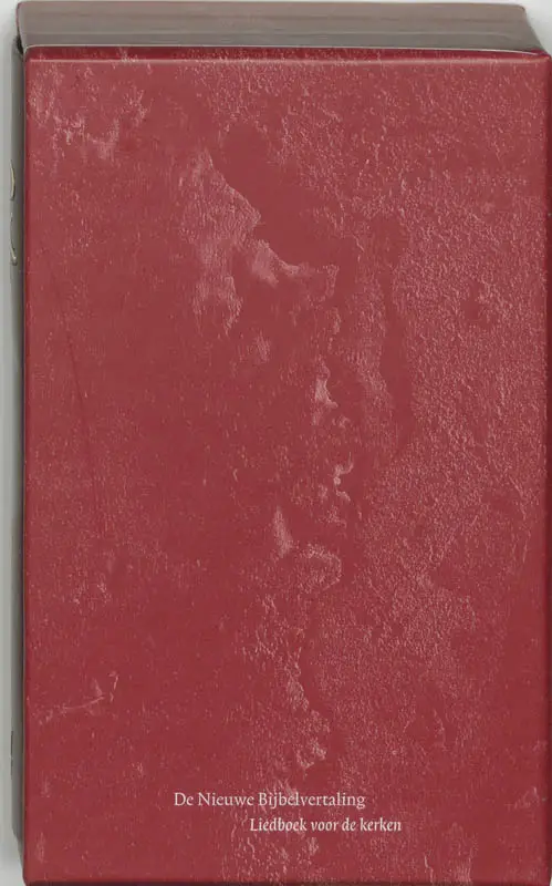 De nieuwe Bijbelvertaling & Liedboek voo